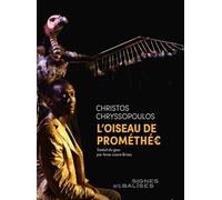 L'oiseau de Prométhée - Christos Chrysópoulos - Signes Et Balises - broché - Roman