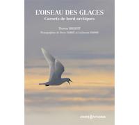L'oiseau des glaces. Carnets de bord arctiques - Thomas Broquet - CNRS editions - ebook (ePub) - Carnet (de voyage, intime, de notes)