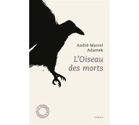 L'oiseau des morts - André-Marcel Adamek - Espace Nord - Poche - Roman