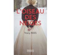 L'Oiseau des neiges - Tracy Rees - Pocket - Poche - Roman