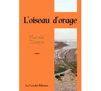 L'oiseau d'orage - Marcelle Tinayre - Le Carrelet Des Livres - broché - Roman