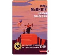 L'Oiseau du Bon Dieu James McBride (Auteur)