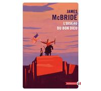 L'Oiseau du Bon Dieu - James McBride - Gallmeister - broché - Essai