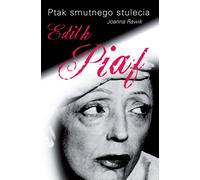 L'oiseau d'un siècle triste Édith Piaf