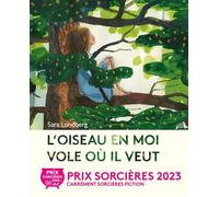 L'oiseau en moi vole où il veut - Sara Lundberg - La Partie - cartonné - Album jeunesse