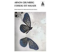 L'Oiseau est malade - Arnon Grunberg - Actes sud - Poche - Roman