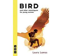 L'oiseau et autres monologues pour jeunes femmes