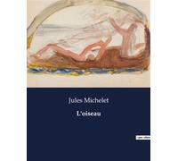 L'oiseau . - Jules Michelet - Culturea - broché - Roman