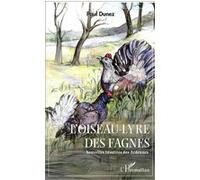 L'Oiseau-lyre des fagnes Paul Dunez (Auteur)