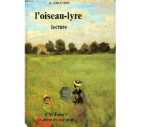 L'oiseau-lyre. Lecture. CM Tome 2