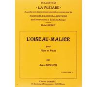 SICHLER - L'OISEAU MALICE - FLÛTE ET PIANO
