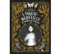 L'Oiseau-merveille et le maître sorcier