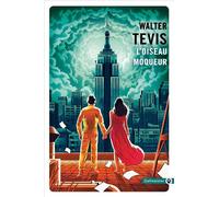L'oiseau moqueur - Walter Tevis - Gallmeister - Poche - Roman
