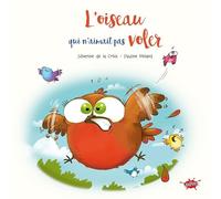 L'oiseau qui n'aimait pas voler