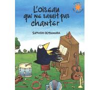 L'oiseau qui ne savait pas chanter