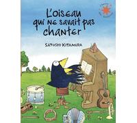 L'oiseau Qui Ne Savait Pas Chanter