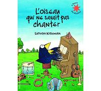 L'oiseau qui ne savait pas chanter - L'heure des histoires - De 3 à 7 ans