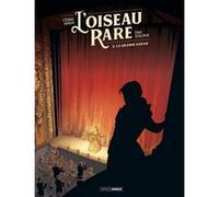 L'Oiseau rare - vol. 02/2 Cédric Simon (Auteur), Florence Fantini (Coloriste), Éric Stalner (Dessinateur)