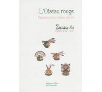 L'oiseau rouge: Mémoires d'une femme dakota