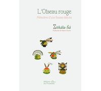 L'Oiseau rouge: Mémoires d'une femme dakota