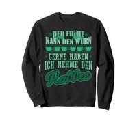 L'oiseau tôt Peut Avoir Le ver, Je prendrai Le café Sweatshirt