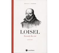 Loisel - Avocat Du Roi (1536-1617)