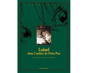 Loisel, dans l'ombre de Peter Pan Régis Loisel (Auteur), Christelle Pissavy-Yvernault (Auteur)