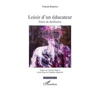 Loisir d'un éducateur Précis de désillusion - Vincent Ramiroz - L'harmattan - broché - Essai