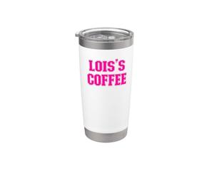 Lois's Coffee Lois Nom personnalisé Gobelet isotherme en acier inoxydable double paroi