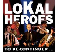 Lokal Heroes - To Be Continued