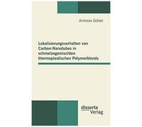 Lokalisierungsverhalten Von Carbon-Nanotubes In Schmelzegemischten Thermoplastischen Polymerblends