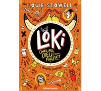 Loki, 11 ans, Dieu (presque) parfait Louie Stowell (Auteur), Louie Stowell (Illustration), Karine Chaunac (Traduction)