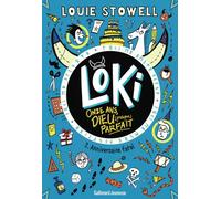 Loki, 11 ans, dieu (presque) parfait Louie Stowell (Auteur), Louie Stowell (Illustration), Karine Chaunac (Traduction)