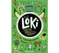 Louie Stowell – Loki, 11 ans, Dieu (presque) parfait – Tome 3 : Spectacle infernal – Broché