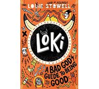 Loki: A Bad God's Guide to Being Good: Trickster Norse god turned school kid - the bestselling first book in the hilarious comics-style diary series for 7-11-year-olds