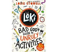 Loki: A Bad God's Guide to Unruly Activities