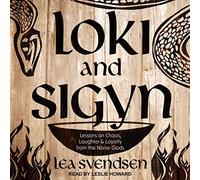 Loki and Sigyn: Lessons on Chaos, Laughter & Loyalty from the Norse Gods