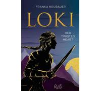 Loki - Her Twisted Heart Eine epische Enemies-to-Lovers Romance - Franka Neubauer - Rowohlt E-Book - ebook (ePub) - Livre