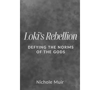 Loki’s Rebellion: Defying the Norms of the Gods
