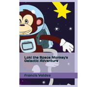 Loki The Space Monkey's Galactic Adventure