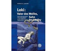 Loki: Vater des Wolfes, Sohn der Laufey: Speziesübergreifende Verwandtschaften in den eddischen Götterliedern