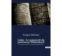 Lokis : Le Manuscrit Du Professeur Wittembach