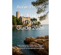 Lokrum Travel Guide 2026: Explore Dubrovnik's Hidden Gem - Discover Scenic Trails, Rich History, and the Best Attractions for an Unforgettable Island Escape