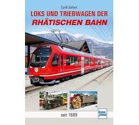 Loks und Triebwagen der Rhätischen Bahn – depuis 1889 – Motorbuch Verlag