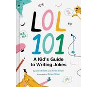 Lol 101 : Le guide de l'enfant pour écrire des blagues