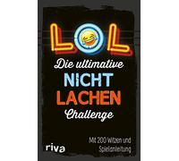 LOL - Die ultimative Nicht-lachen-Challenge: Mit 200 Witzen und Spielanleitung