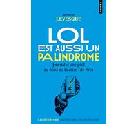 LOL est aussi un palindrome: Journal d'une prof au bord de la crise (de rire)