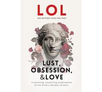 LOL: Lust, Obsession & Love: SEE BEYOND YOUR FEELINGS