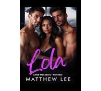 Lola: A Hot Wife Story - Part One