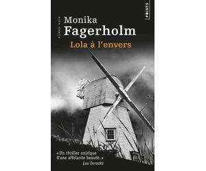 Lola à l'envers - Monika Fagerholm - Points - Poche - Roman